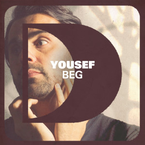 收聽Yousef的Beg (Hot Since 82 Future Mix)歌詞歌曲