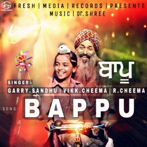 Listen to Bappu song with lyrics from Garry Sandhu