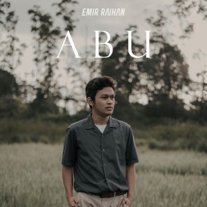 Listen to Abu song with lyrics from Emir Raihan