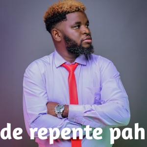 收聽John Pires的De Repente Pah (Explicit)歌詞歌曲