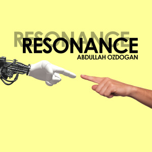 收聽Abdullah Özdogan的Resonance歌詞歌曲