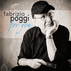 Listen to For You song with lyrics from Fabrizio Poggi