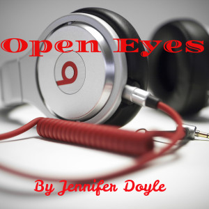 收聽Jennifer Doyle的Open Eyes (Explicit)歌詞歌曲