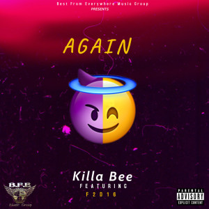 ดาวน์โหลดและฟังเพลง Again (Explicit) พร้อมเนื้อเพลงจาก Killa Bee