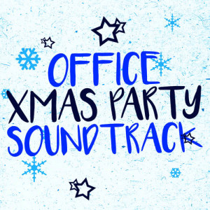 อัลบัม Office Xmas Party Soundtrack ศิลปิน Christmas Office Party Hits