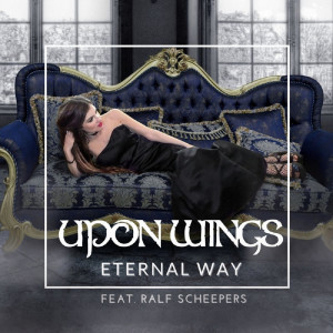 Listen to Eternal Way song with lyrics from Upon Wings
