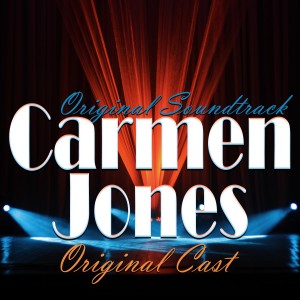 Original Cast的專輯Original Soundtrack: Carmen Jones