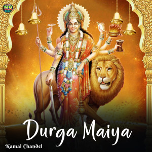 Listen to Durga Maiya song with lyrics from Kamal Chandel