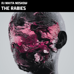 The Rabies dari DJ Nikita Noskow