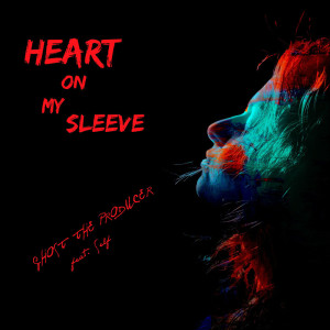 Listen to Heart on My Sleeve (feat. Self) song with lyrics from Ghost The Producer