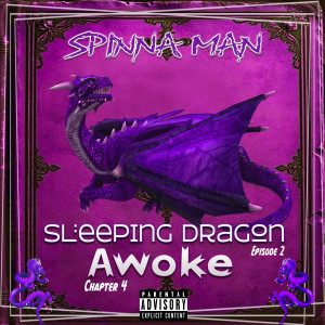 Spinna Man的專輯Sleeping Dragon Episode 2 Awoke Chapter 4 (Explicit)