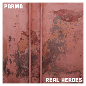 Album Parma from Real Heroes