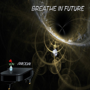 Album Breathe in Future from ANIODAI