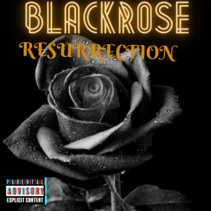 Resurrection (Remastered 2022) (Explicit) dari Black Rose