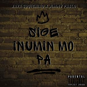 Jimmy Pablo的專輯Sige Inumin Mo Pa (Explicit)