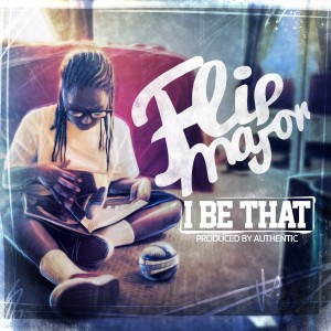 收聽Flip Major的I Be That (Explicit)歌詞歌曲