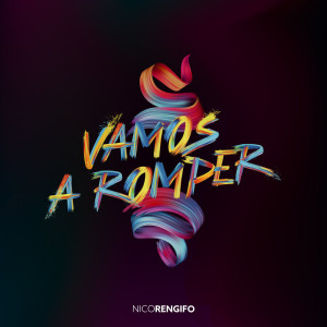 Listen to Vamos A Romper song with lyrics from Nico Rengifo