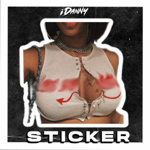 ดาวน์โหลดและฟังเพลง Sticker พร้อมเนื้อเพลงจาก iDanny