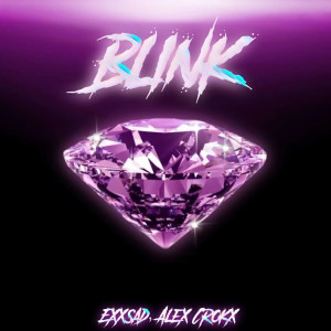 Album Blink (Explicit) from Alex Crokx