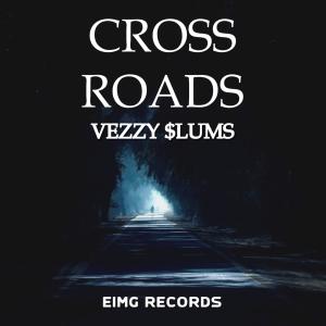 收聽VEZZY $lUMS的Cross roads (Explicit)歌詞歌曲