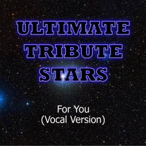 ดาวน์โหลดและฟังเพลง Keith Urban - For You (Vocal Version) พร้อมเนื้อเพลงจาก Ultimate Tribute Stars