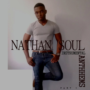 Nathan Soul的專輯Instrumental Anthems, Pt. 1