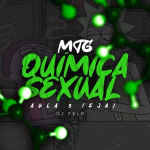 收聽DJ FELP的MTG QUÍMICA SEXUAL AULA 3 (EJA) (feat. MC RD OFICIAL) (Explicit)歌詞歌曲