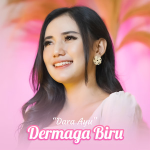 Dengarkan Dermaga Biru lagu dari Dara Ayu dengan lirik