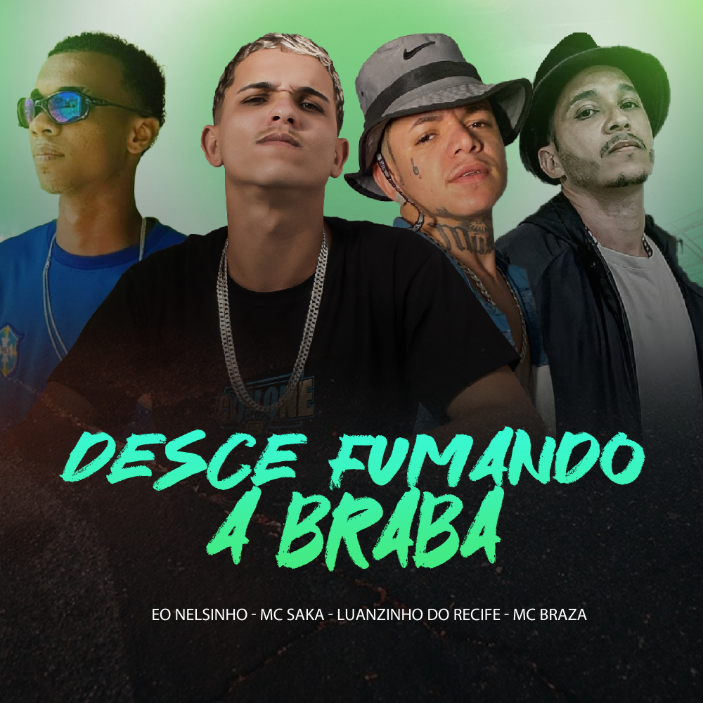 Desce Fumando a Braba (feat. Mc Braza) (Explicit)