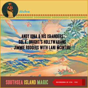 Various Artists的專輯Southsea Island Magic (Recordings of 1928 - 1942)