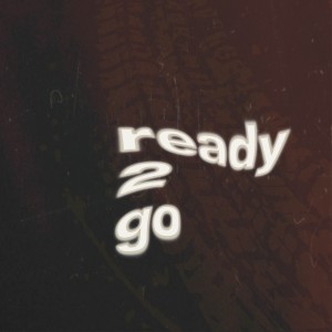 收聽AYDEED的Ready 2 Go歌詞歌曲