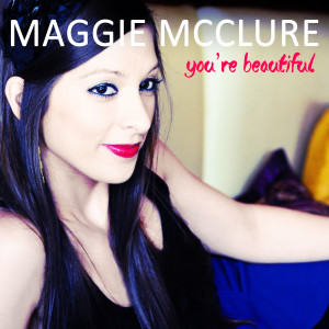收聽Maggie McClure的You're Beautiful歌詞歌曲