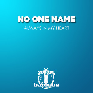收聽No One Name的Always in My Heart歌詞歌曲