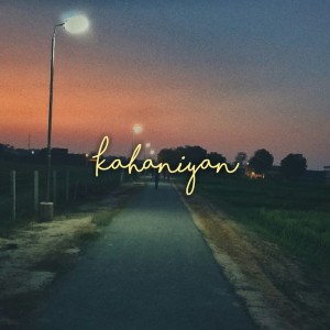 Listen to Kahaniyan song with lyrics from Aditya A