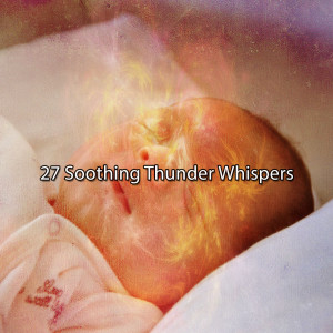 Album 27 Soothing Thunder Whispers from Thunderstorm