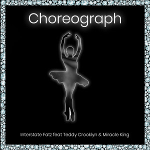 Album Choreograph (Explicit) from Interstate Fatz