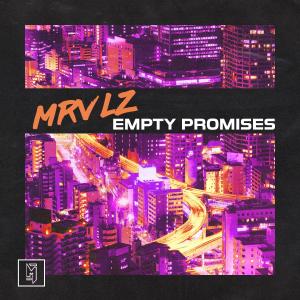 ดาวน์โหลดและฟังเพลง Empty Promises พร้อมเนื้อเพลงจาก Mrvlz