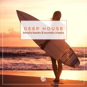 Various Artists的專輯Deep House (Blissful Beats & Ecstatic Cracks)