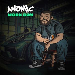 收聽Anomic的Work Day (Explicit)歌詞歌曲