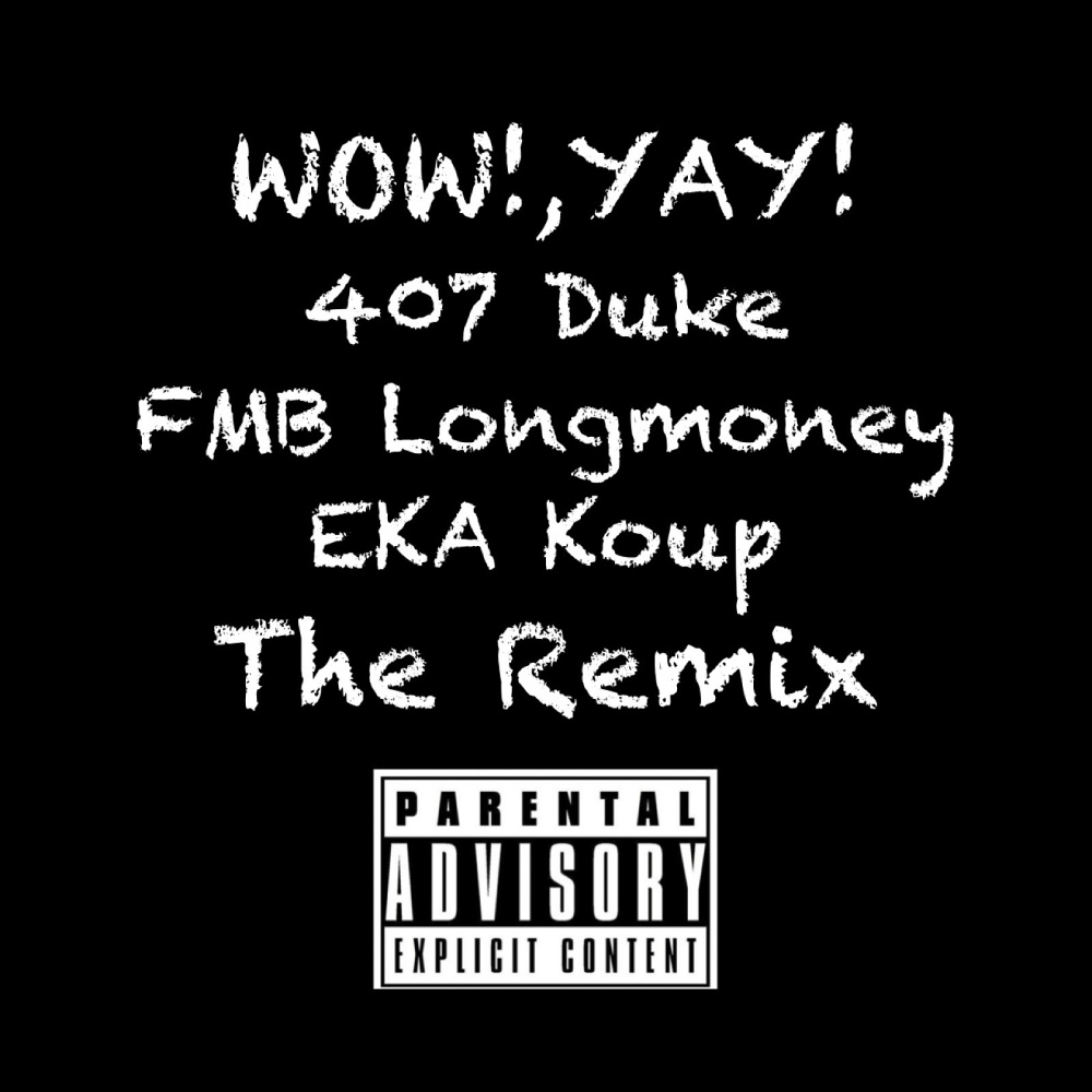 Wow!,Yay! (Remix|Explicit)