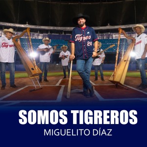 Miguelito Díaz的專輯Somos Tigreros