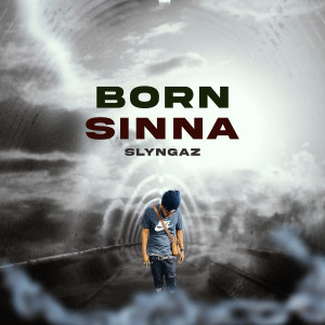 收聽Slyngaz的Born Sinna歌詞歌曲