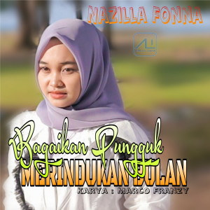 Dengarkan Bagaikan Pungguk Merindukan Bulan lagu dari Nazilla Fonna dengan lirik