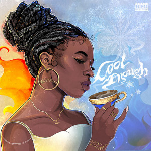 ดาวน์โหลดและฟังเพลง Cool Enough (Explicit) พร้อมเนื้อเพลงจาก TeaMarrr