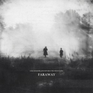 Dengarkan lagu Faraway (Explicit) nyanyian Cole Schafer dengan lirik