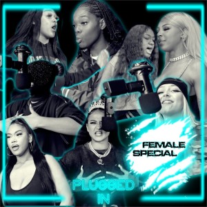 อัลบัม Female Plugged In Special (Explicit) ศิลปิน Fumez The Engineer