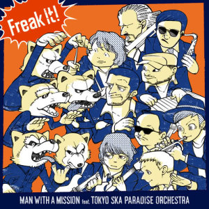 收聽Man With A Mission的Freak It!歌詞歌曲