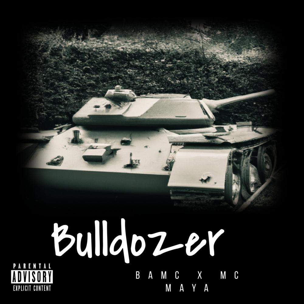 Bulldozer (feat. MC Maya) (Explicit)