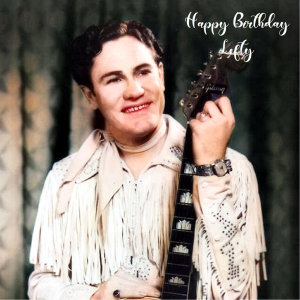 Happy Birthday Lefty (All Tracks Remastered) dari Lefty Frizzell