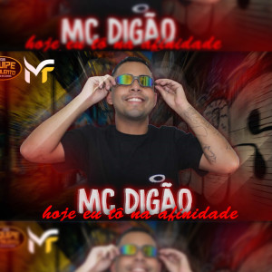 收聽MC Digao的Tô na Afinidade歌詞歌曲